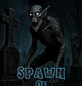SPAWN OF NIGHTMARES: GRAVEYARDS